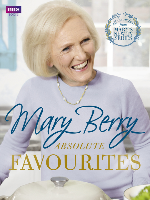 Title details for Mary Berry's Absolute Favourites by Mary Berry - Available